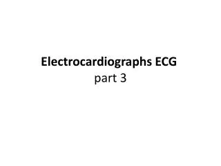 electrocardiographs ecg part 3