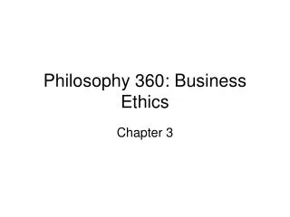 Philosophy 360: Business Ethics