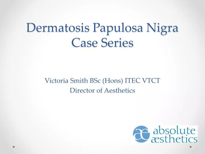 dermatosis papulosa nigra case series