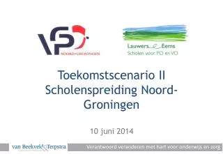 toekomstscenario ii scholenspreiding noord groningen 10 juni 2014