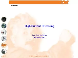 High Current RF-testing ing . R.O. de Meijer AR Benelux BV