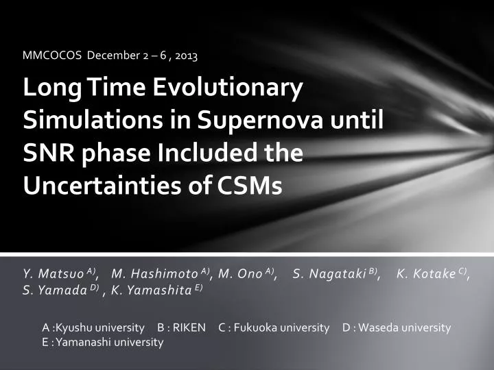 long time evolutionary simulations in supernova until snr phase included the uncertainties of csms