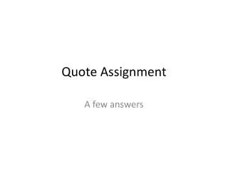 Quote Assignment
