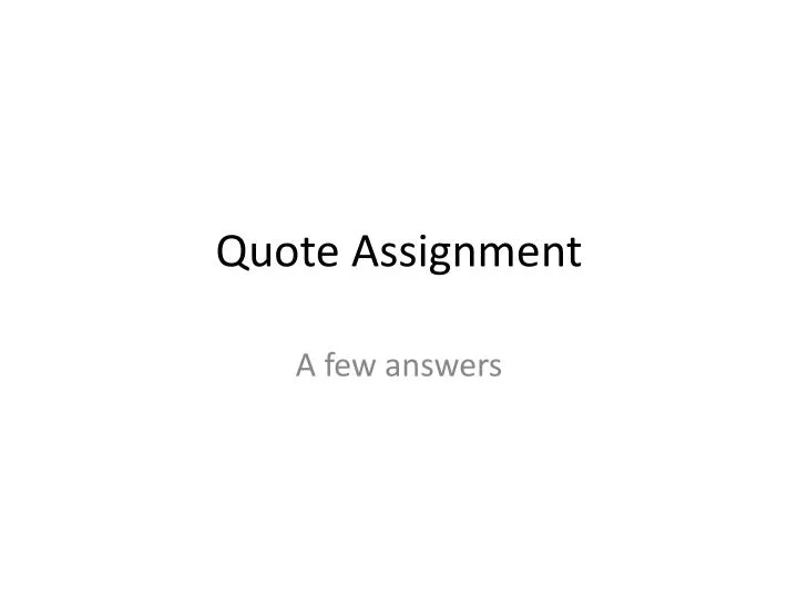 quote assignment