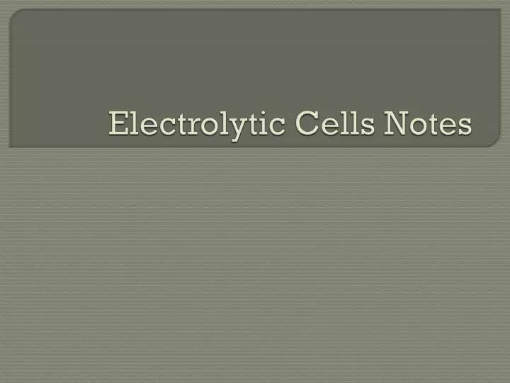 electrolytic cells notes