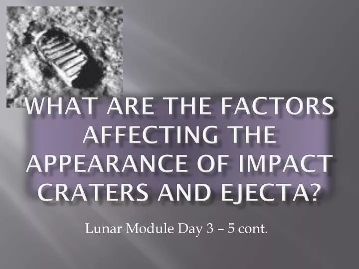 what are the factors affecting the appearance of impact craters and ejecta
