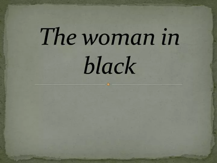 the woman in black