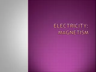 Electricity: Magnetism
