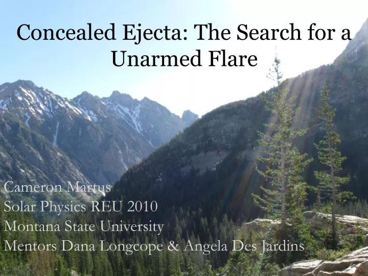 concealed ejecta the search for a unarmed flare