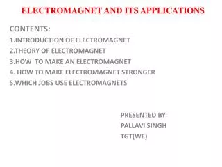 ELECTROMAGNET AND ITS APPLICATIONS