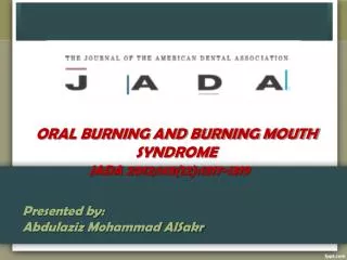 ORAL BURNING AND BURNING MOUTH SYNDROME
