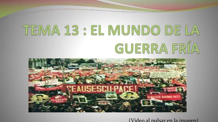 tema 13 el mundo de la guerra fr a