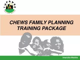 CHEWS FAMILY PLANNING TRAINING PACKAGE