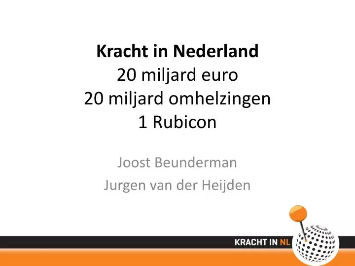 kracht in nederland 20 miljard euro 20 miljard omhelzingen 1 rubicon