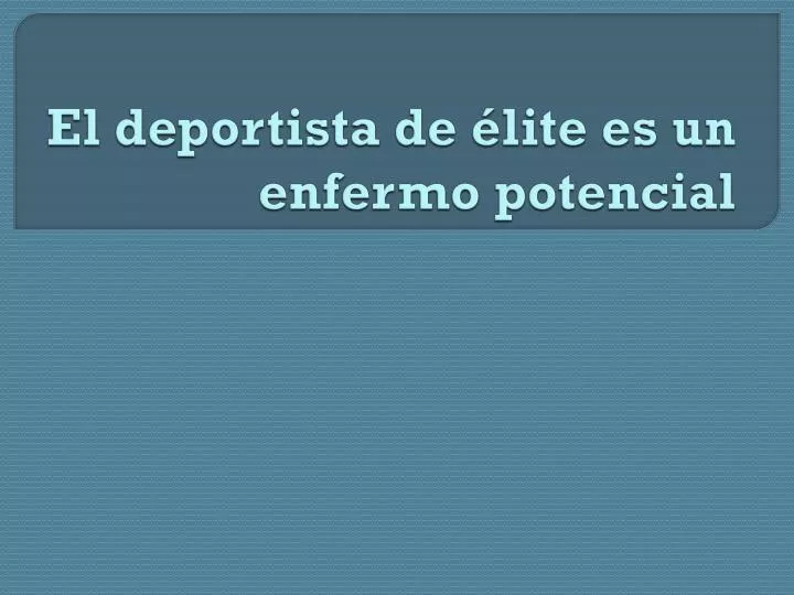 el deportista de lite es un enfermo potencial