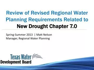 Review of Revised Regional Water Planning Requirements Related to New Drought Chapter 7.0