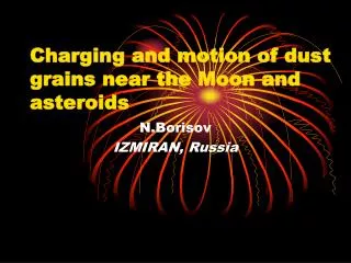 Charging and motion of dust grains near the Moon and asteroids