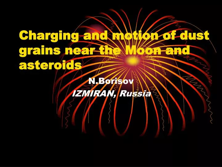 charging and motion of dust grains near the moon and asteroids