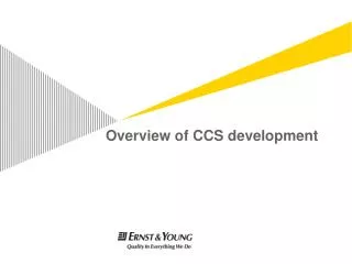 Overview of CCS development
