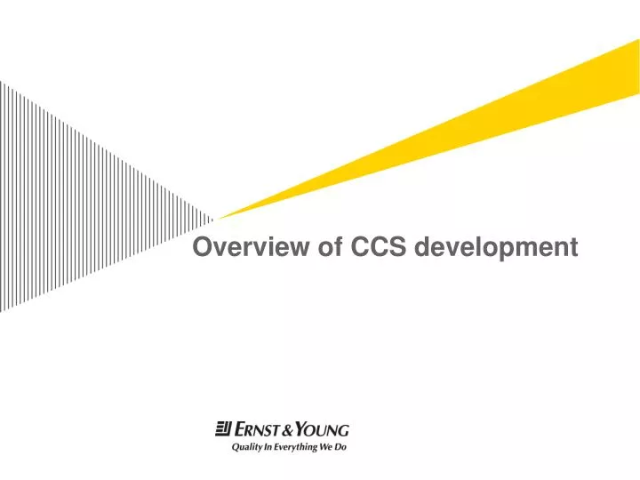 overview of ccs development