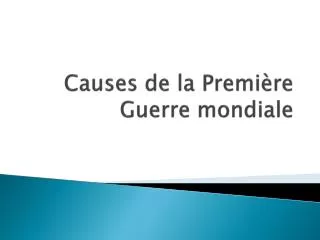 Causes de la Première Guerre mondiale