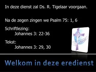 welkom in deze eredienst