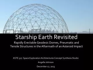 ASTE 527: Space Exploration Architectures Concept Synthesis Studio Angella Johnson