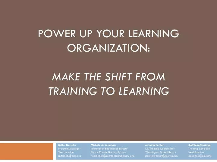 power up your learning organization make the shift from training to learning