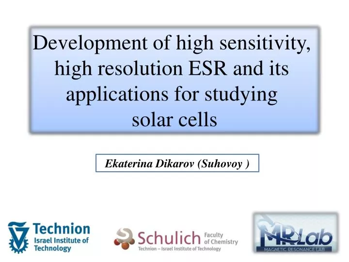 development of high sensitivity high resolution esr and its applications for studying solar cells