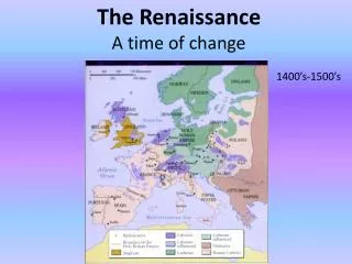 The Renaissance A time of change