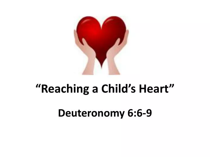 reaching a child s heart
