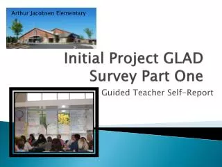 Initial Project GLAD Survey Part One