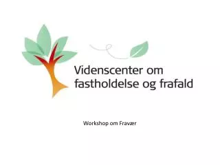 workshop om frav r