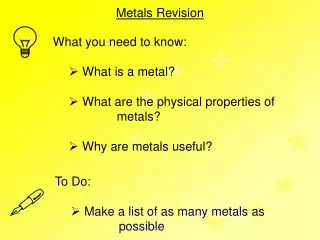 What you need to know: What is a metal? What are the physical properties of 		metals?