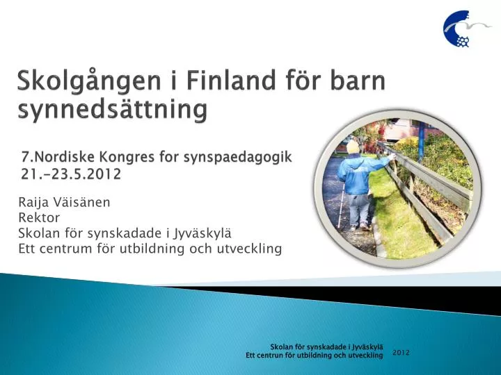 7 nordiske kongres for synspaedagogik 21 23 5 2012