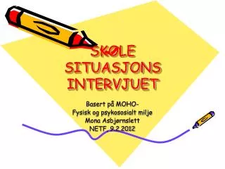 skole situasjons intervjuet
