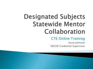 Designated Subjects Statewide M entor Collaboration