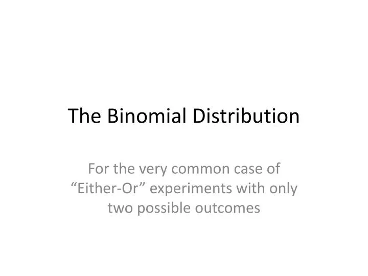 the binomial distribution