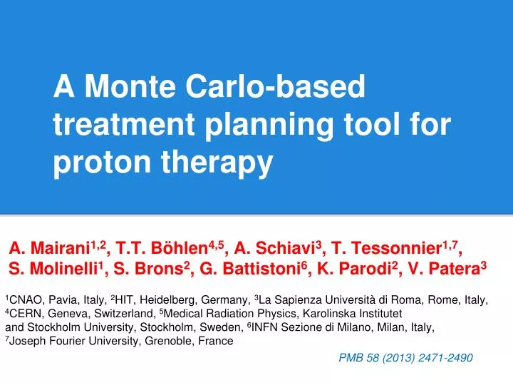 a monte carlo based treatment planning tool for proton therapy