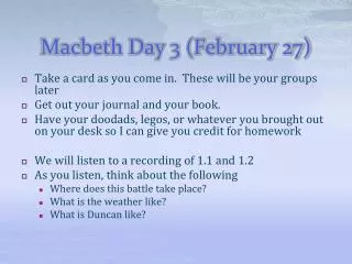Macbeth Day 3 (February 27)