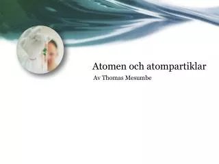 Atomen och atompartiklar