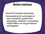 Média/médium - slide 1