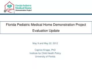 Florida Pediatric Medical Home Demonstration Project Evaluation Update