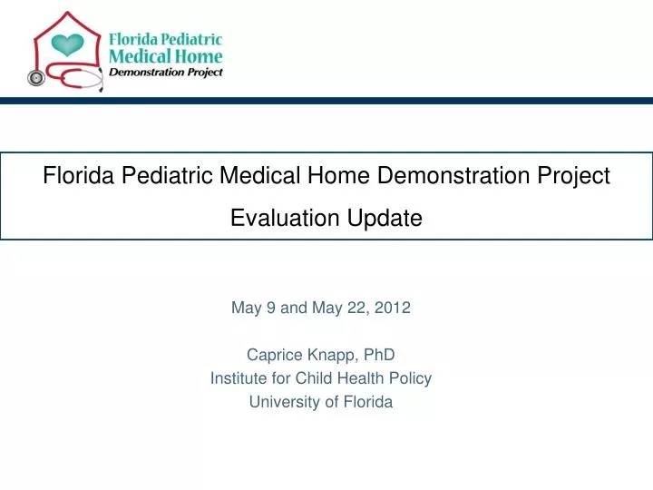florida pediatric medical home demonstration project evaluation update
