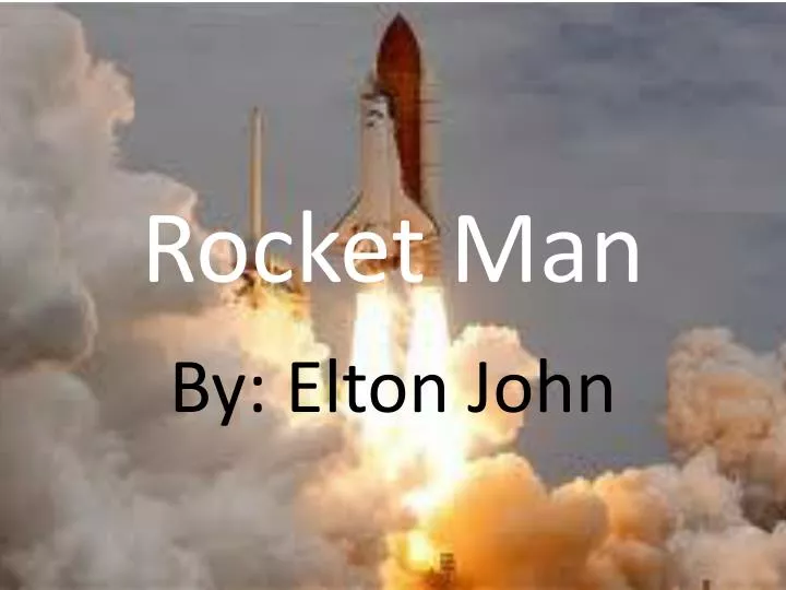 rocket man