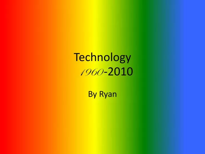 technology 1960 2010