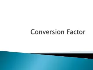 Conversion Factor
