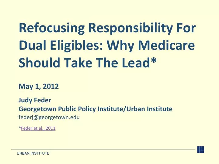 refocusing responsibility for dual eligibles why medicare should take the lead