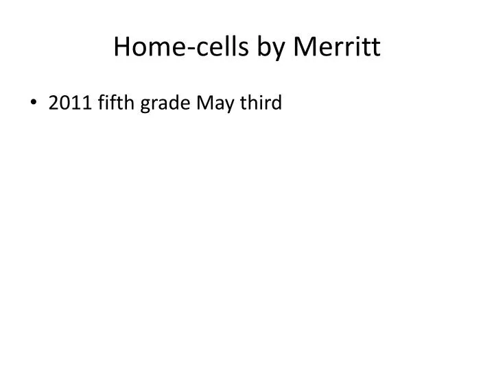 home cells by merritt