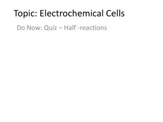 Topic: Electrochemical Cells